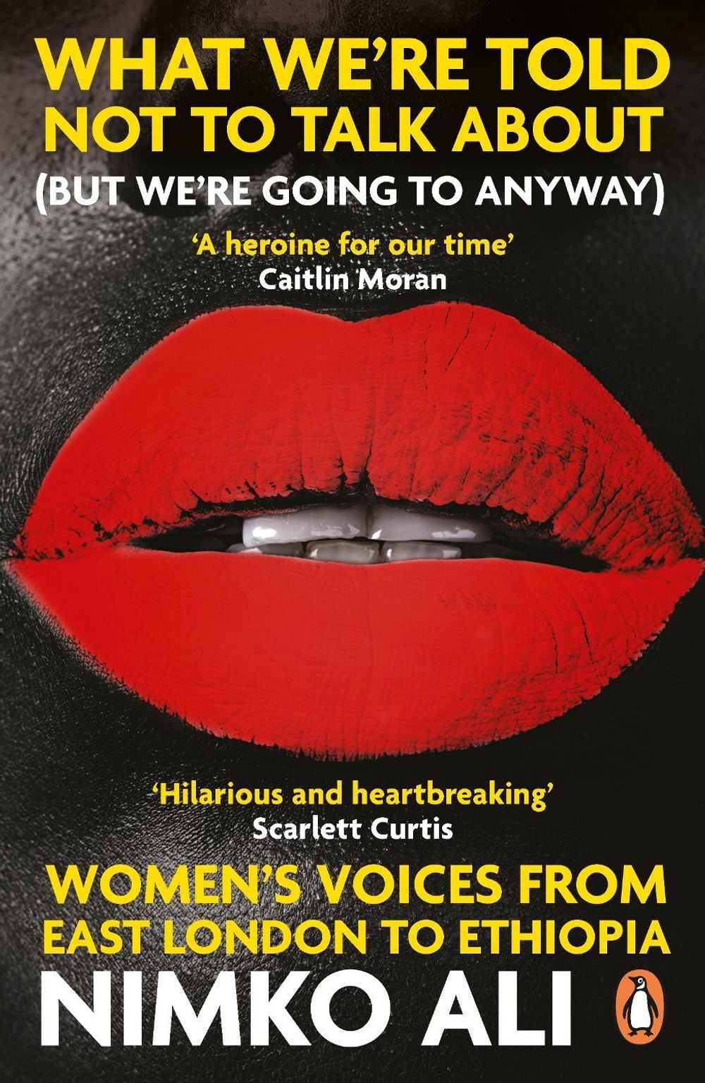 What We’re Told Not to Talk About (But We’re Going to Anyway) by Nimko Ali - ISBN: 9780241987605