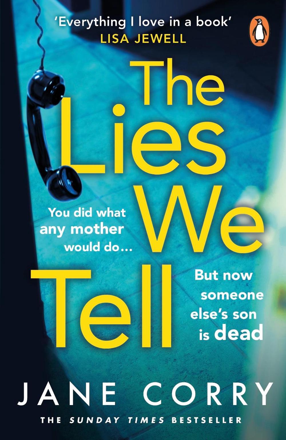 The Lies We Tell by Jane Corry - ISBN: 9780241989005