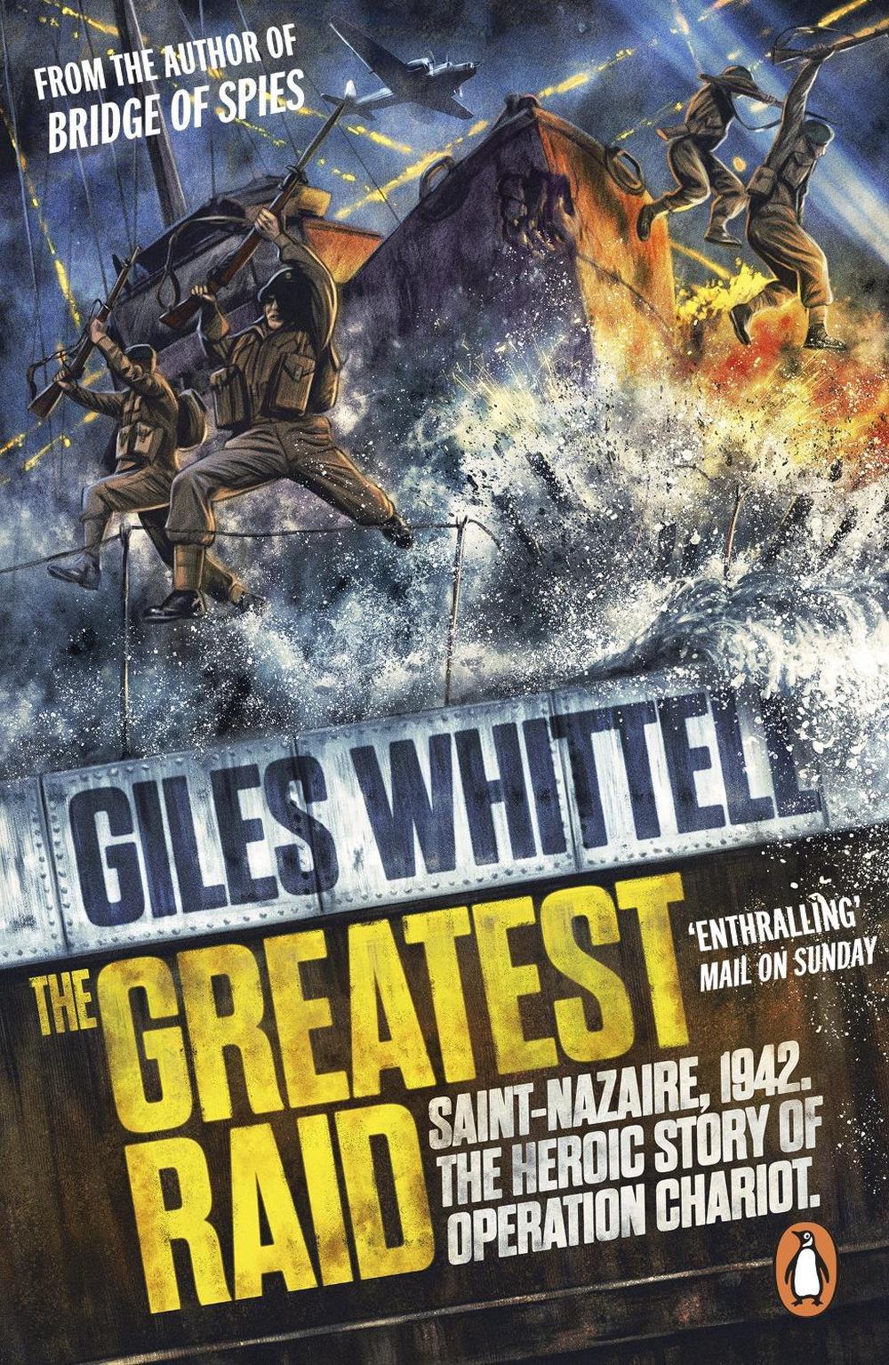 The Greatest Raid by Giles Whittell - ISBN: 9780241992258