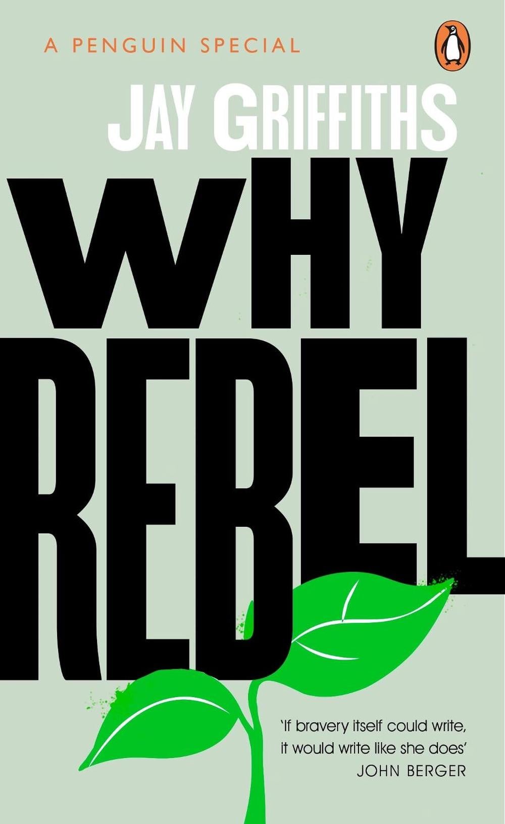 Why Rebel by Jay Griffiths - ISBN: 9780241992722