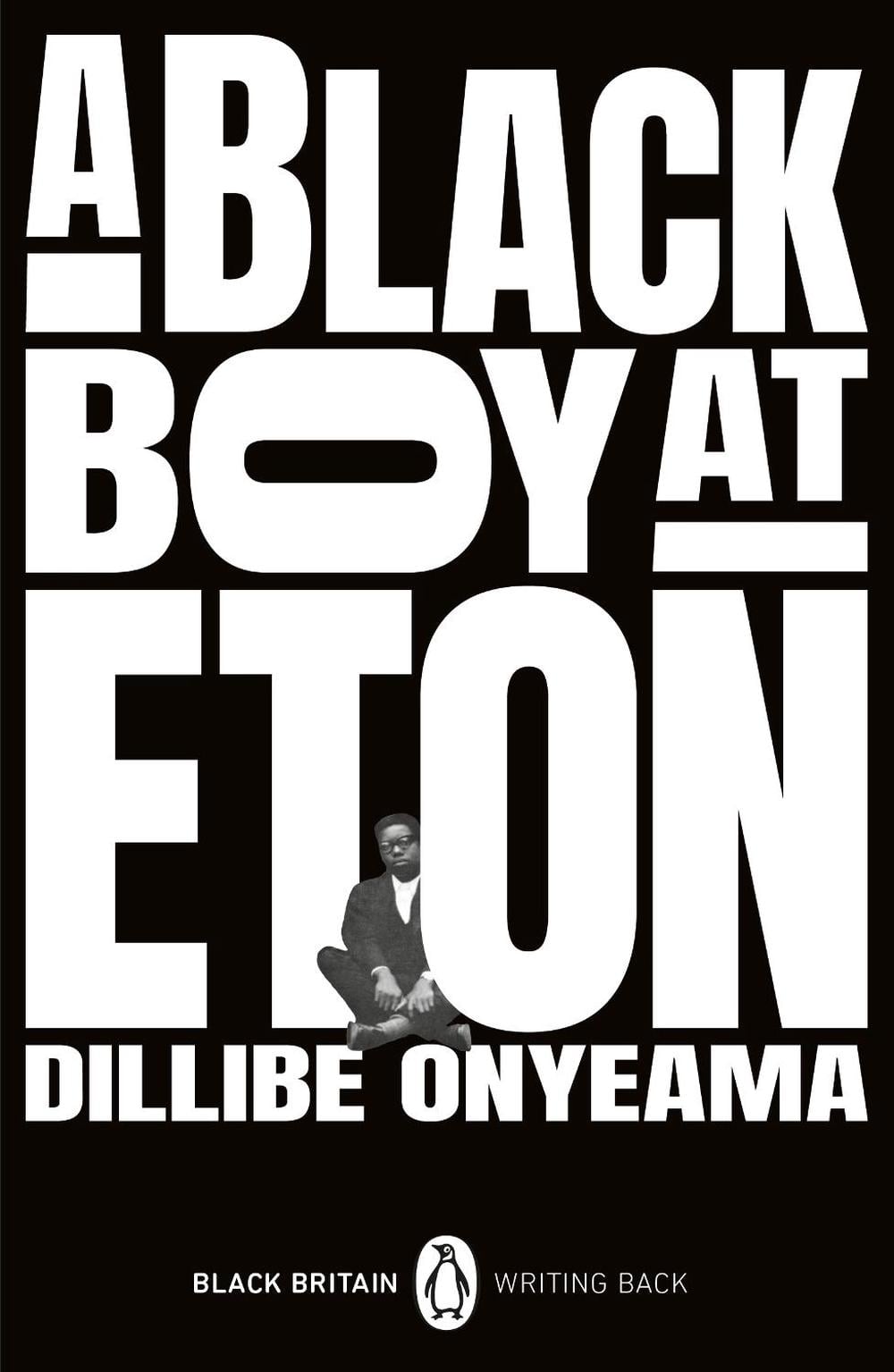 A Black Boy at Eton by Dillibe Onyeama - ISBN: 9780241993811