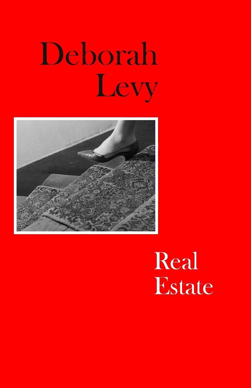 Real Estate by Deborah Levy - ISBN: 9780241993866