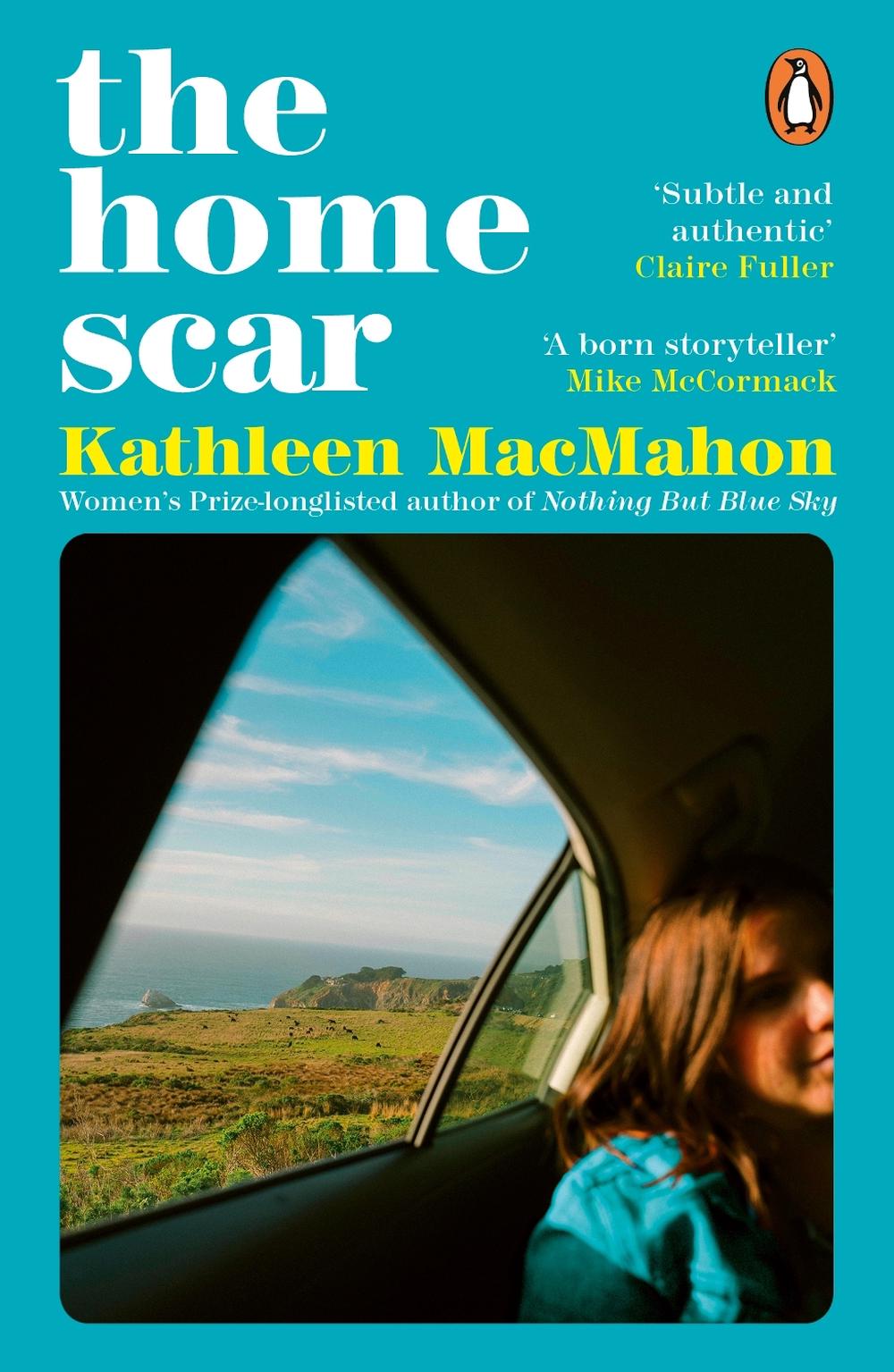 The Home Scar by Kathleen MacMahon - ISBN: 9780241995433