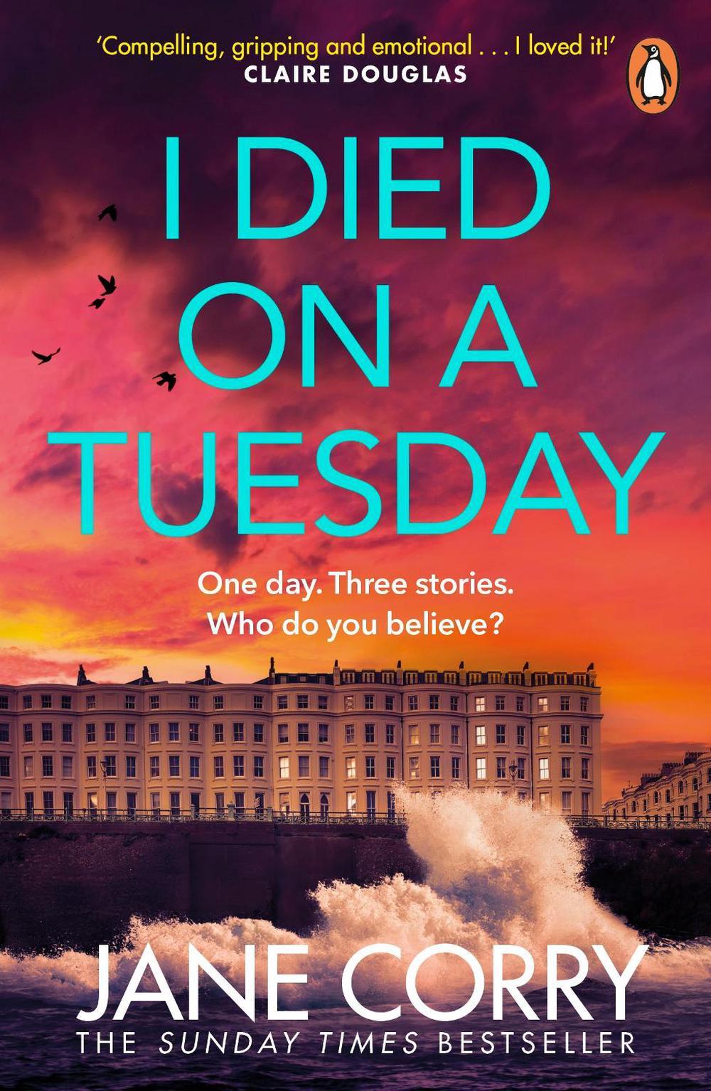 I Died on a Tuesday by Jane Corry - ISBN: 9780241996126