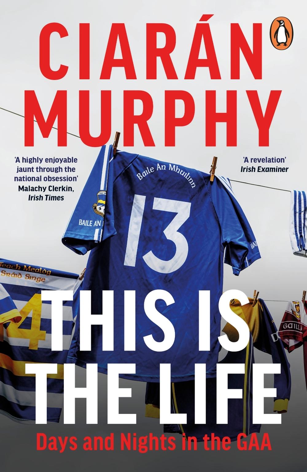 This is the Life by Ciarán Murphy - ISBN: 9780241997697