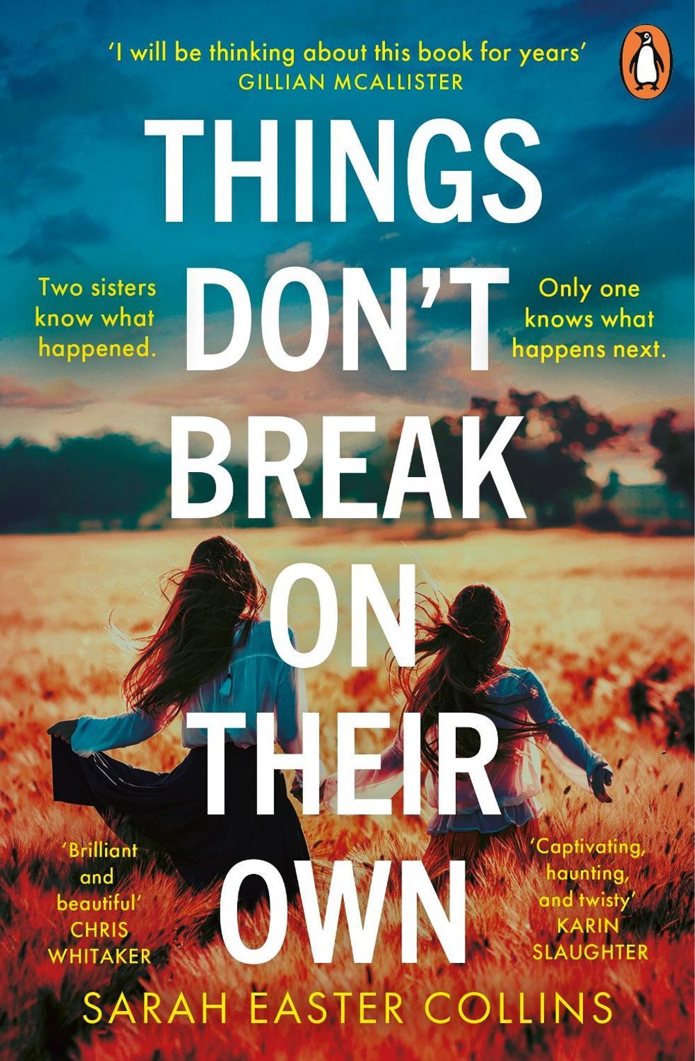 Things Don’t Break On Their Own by Sarah Easter Collins - ISBN: 9780241999318