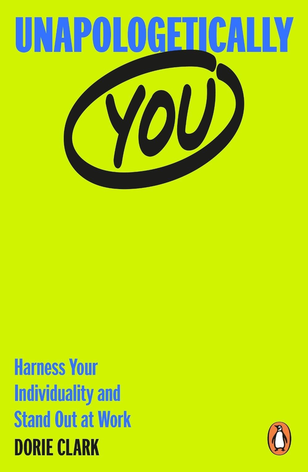 Unapologetically You by Dorie Clark - ISBN: 9780241999714