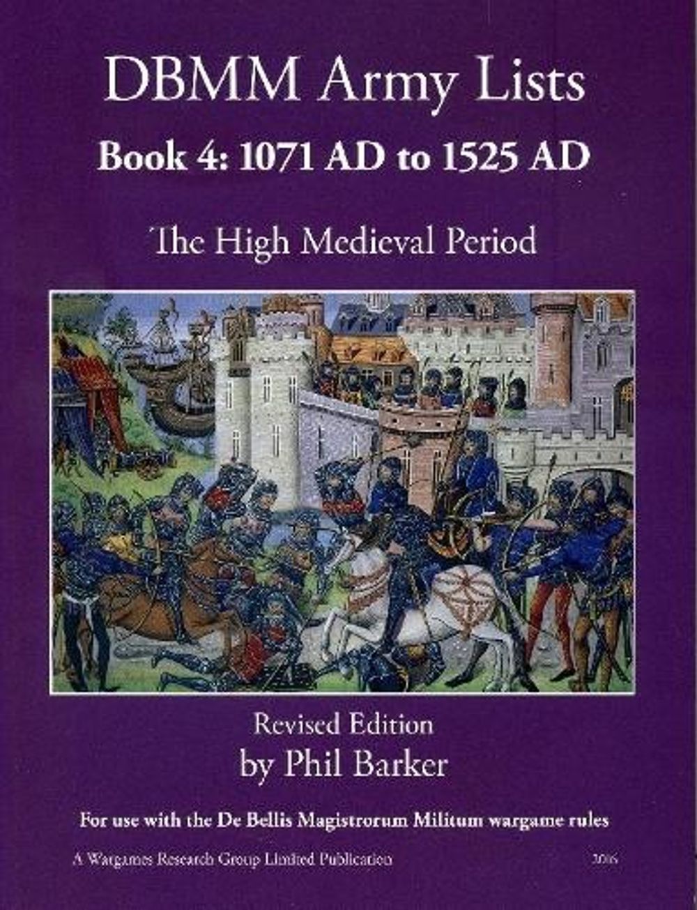 DBMM Army Lists: Book 4 The High Medieval Period 1071 AD to 1525 AD by ...