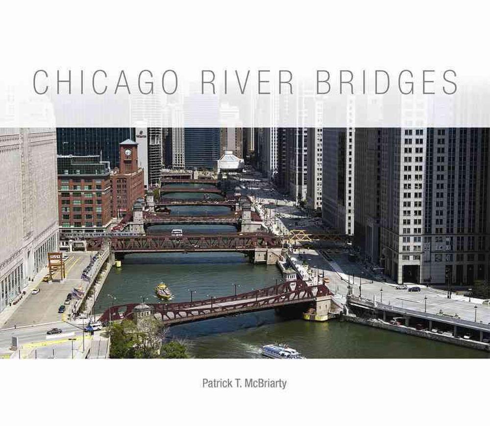 Chicago River Bridges, 9780252037863