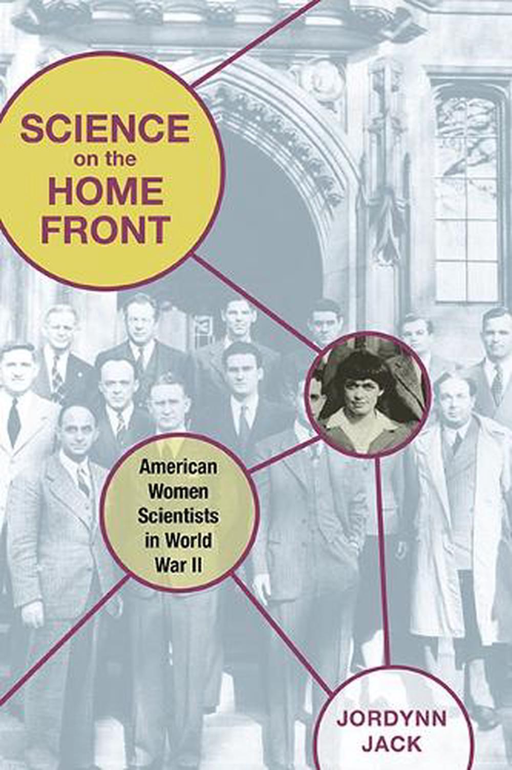 Science on the Home Front by Jordynn Jack - ISBN: 9780252076596