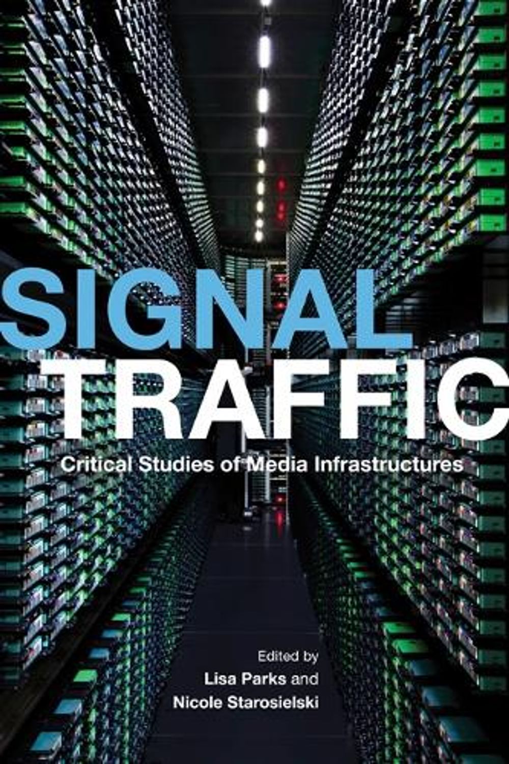 Signal Traffic by Lisa Parks - ISBN: 9780252080876