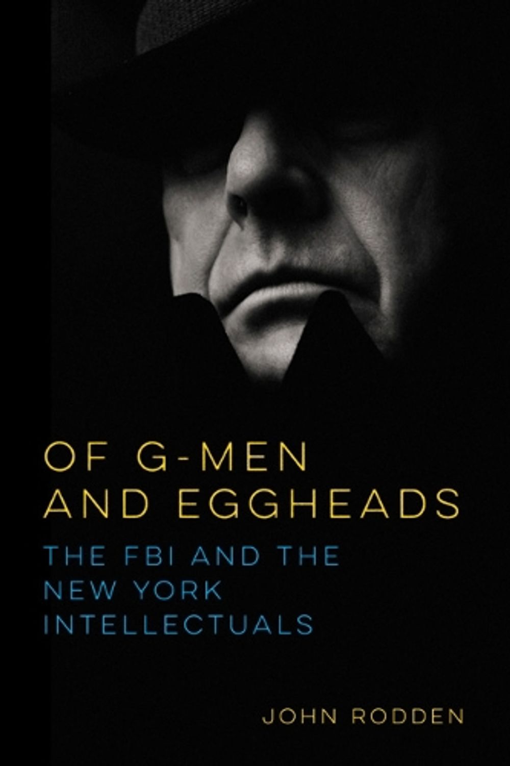 Of G-Men and Eggheads by John Rodden - ISBN: 9780252081941