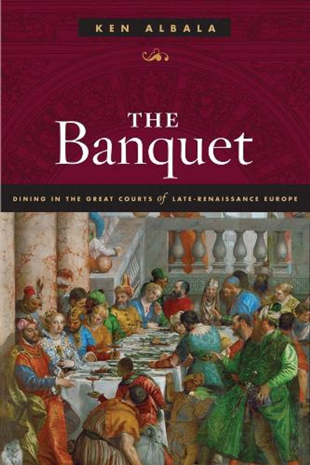 The Banquet by Ken Albala - ISBN: 9780252083075