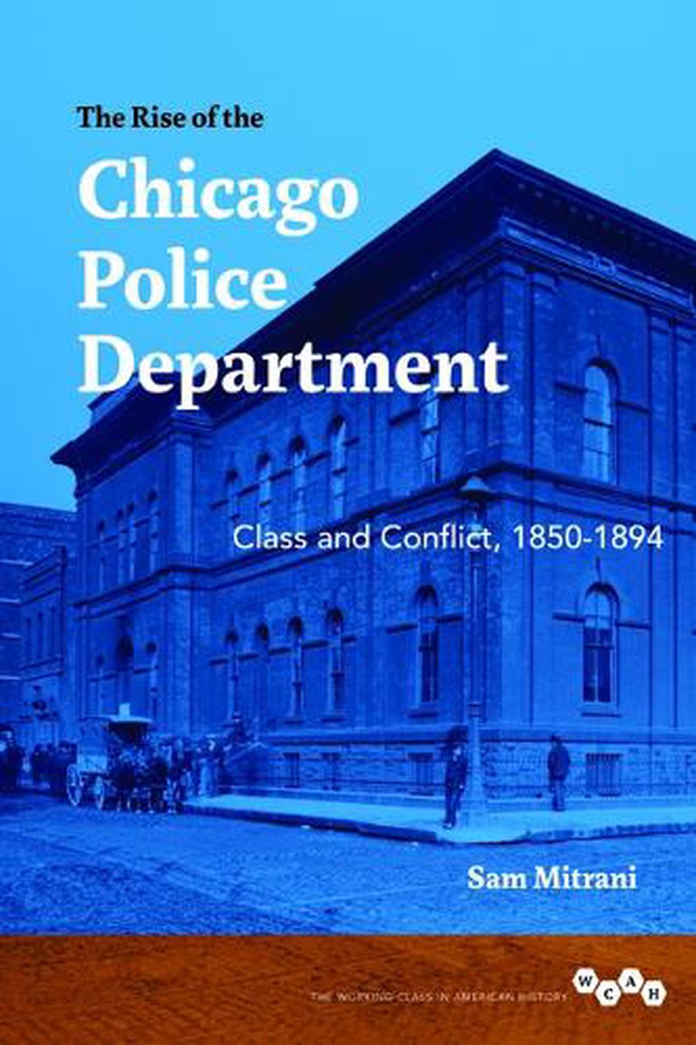 The Rise of the Chicago Police Department, 9780252087721