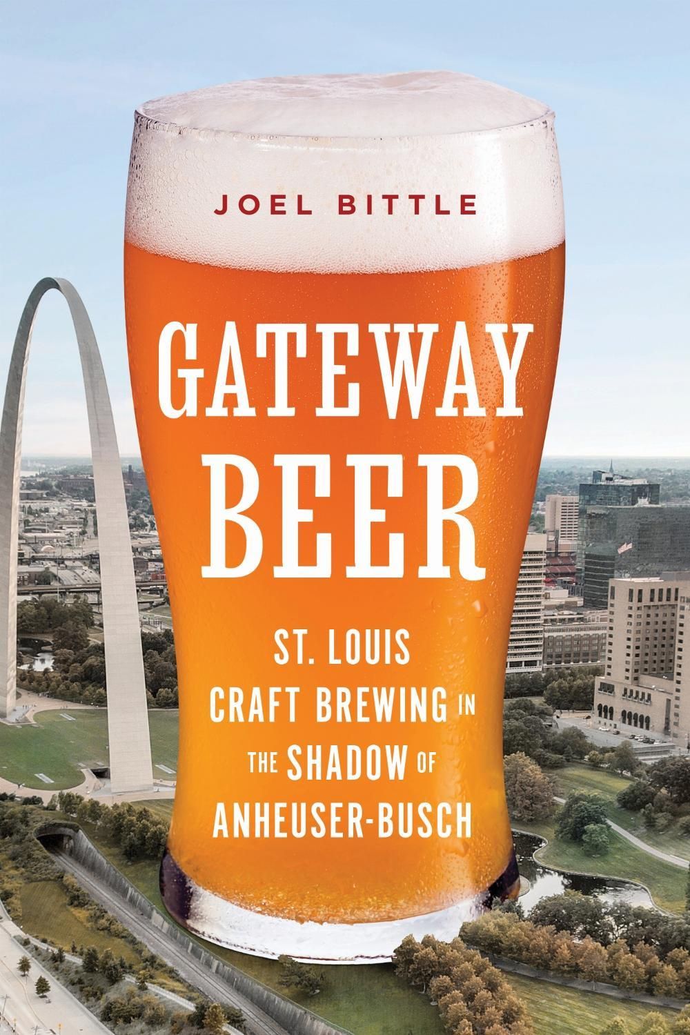 Gateway Beer by Joel Bittle - ISBN: 9780252089589
