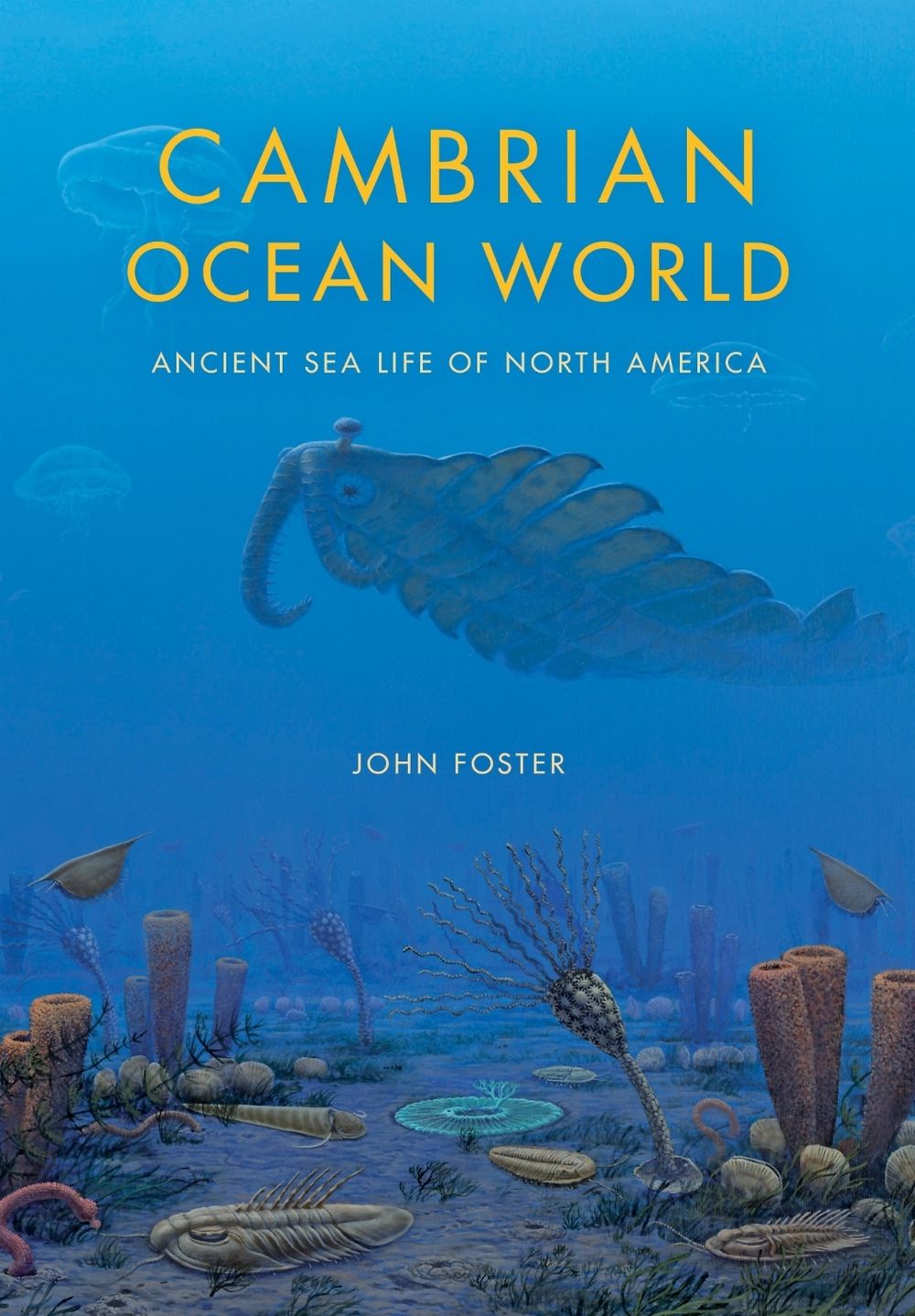 Cambrian Ocean World by John Foster - ISBN: 9780253011824