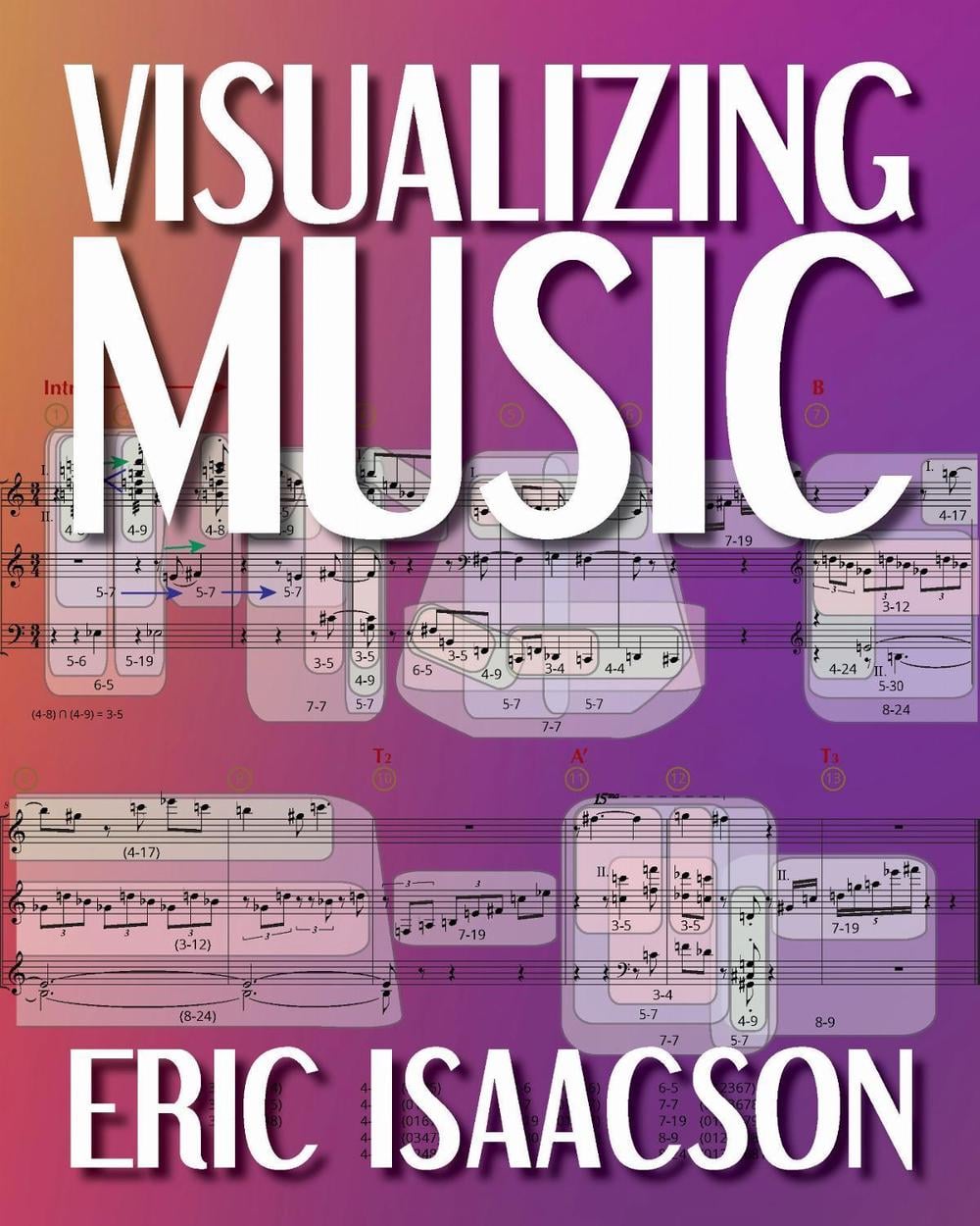 Visualizing Music by Eric Isaacson - ISBN: 9780253064738