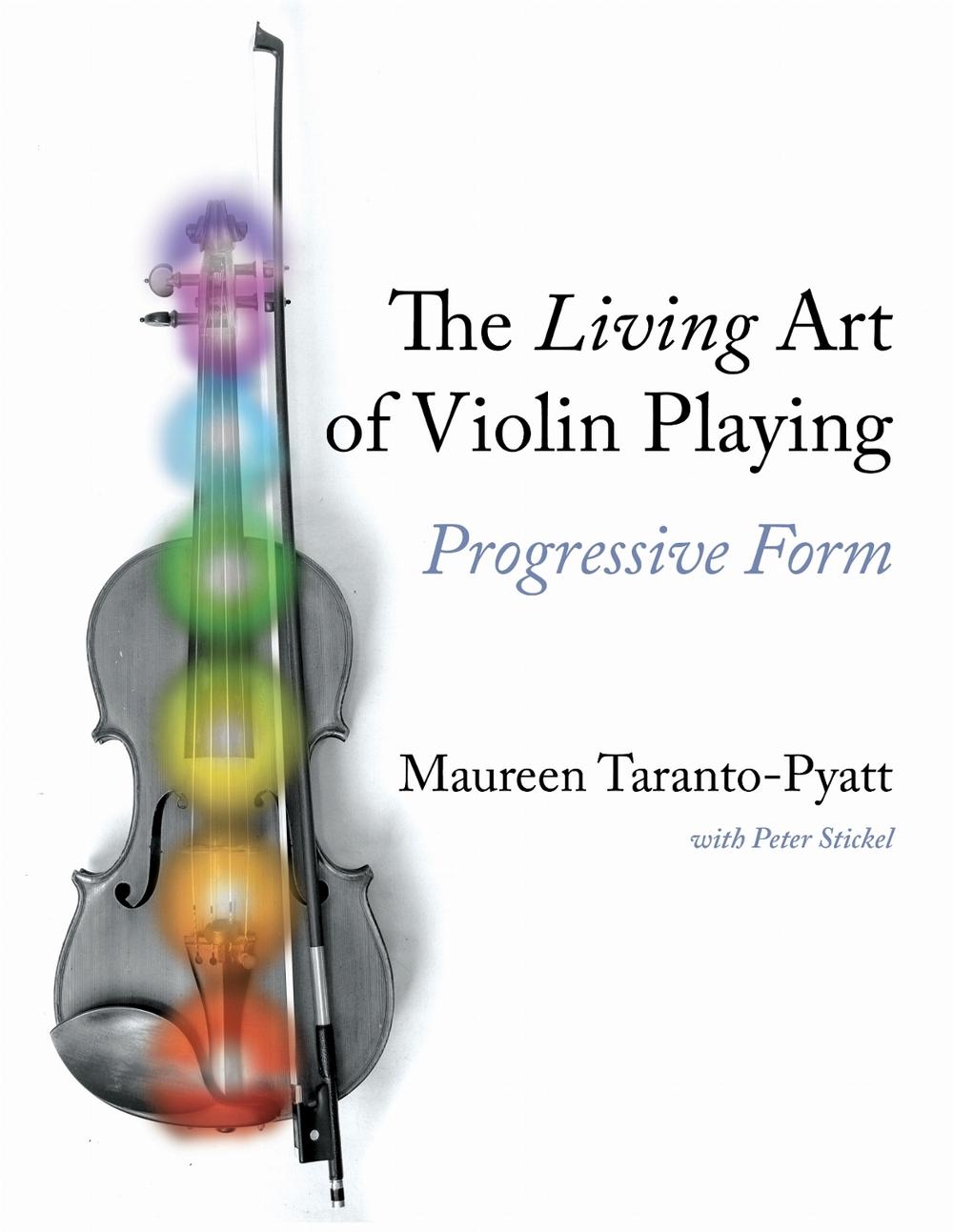 The Living Art of Violin Playing by Maureen Taranto-Pyatt, Hardcover ...