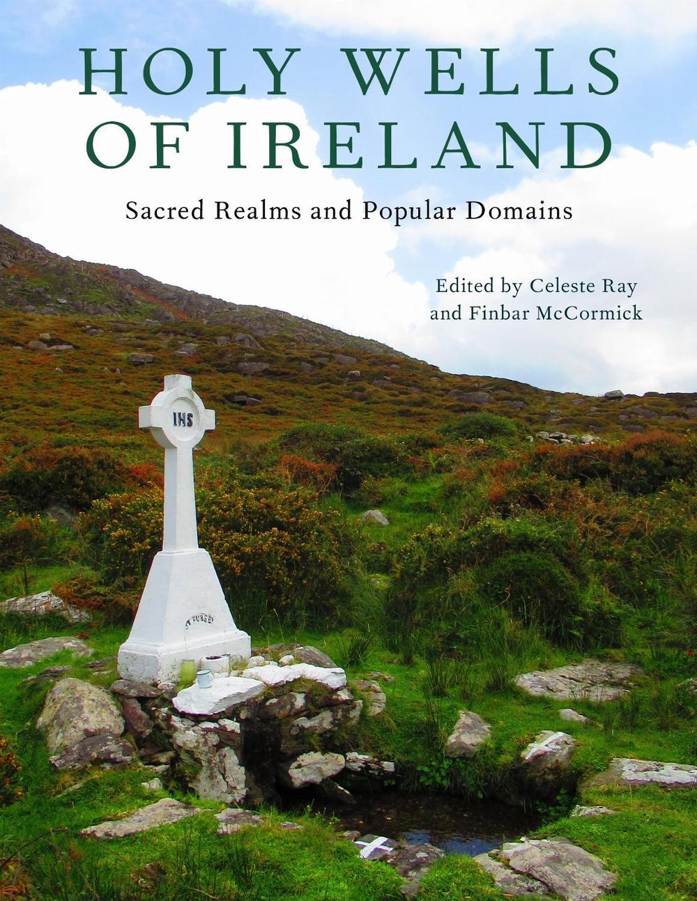 Holy Wells of Ireland by Celeste Ray - ISBN: 9780253066688