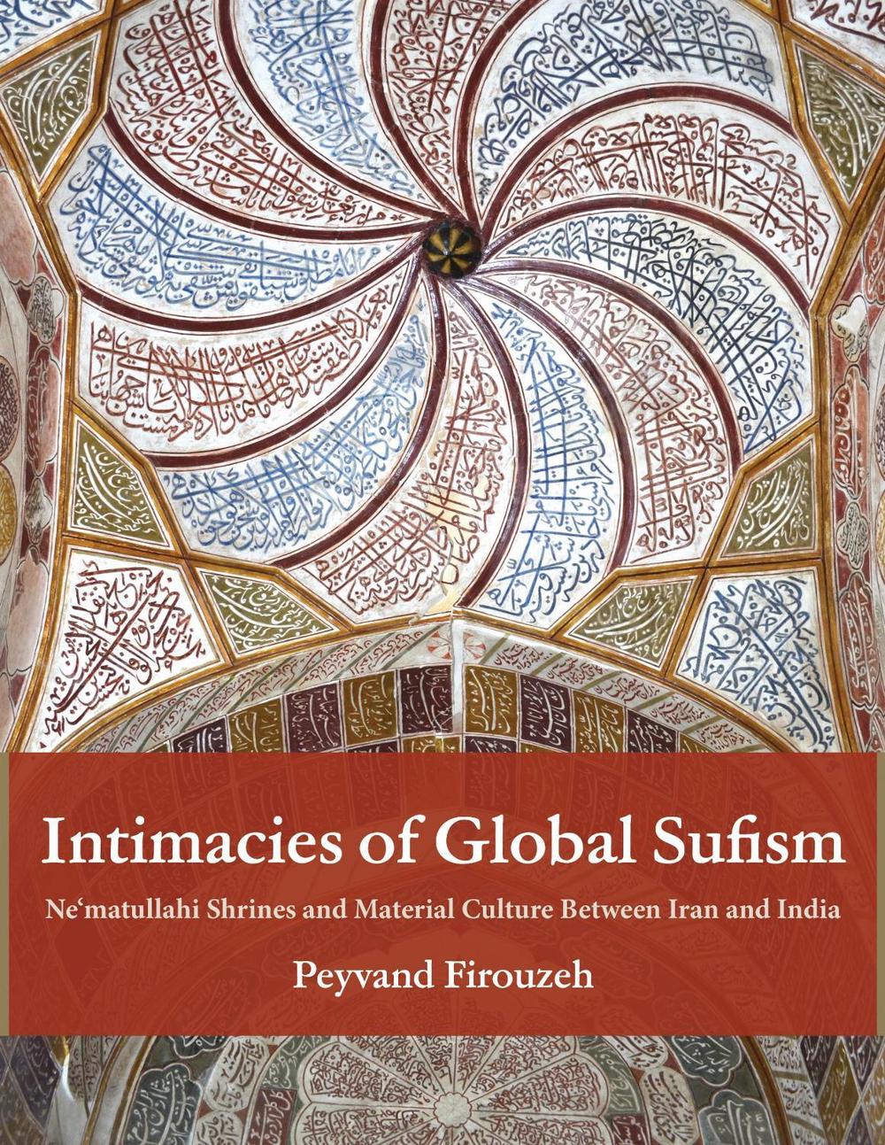 Intimacies of Global Sufism, 9780253074133