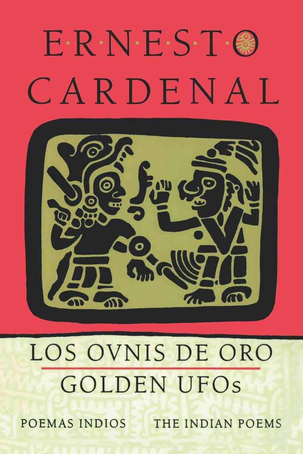 Golden UFOs: the Indian Poems by Ernesto Cardenal - ISBN: 9780253206770