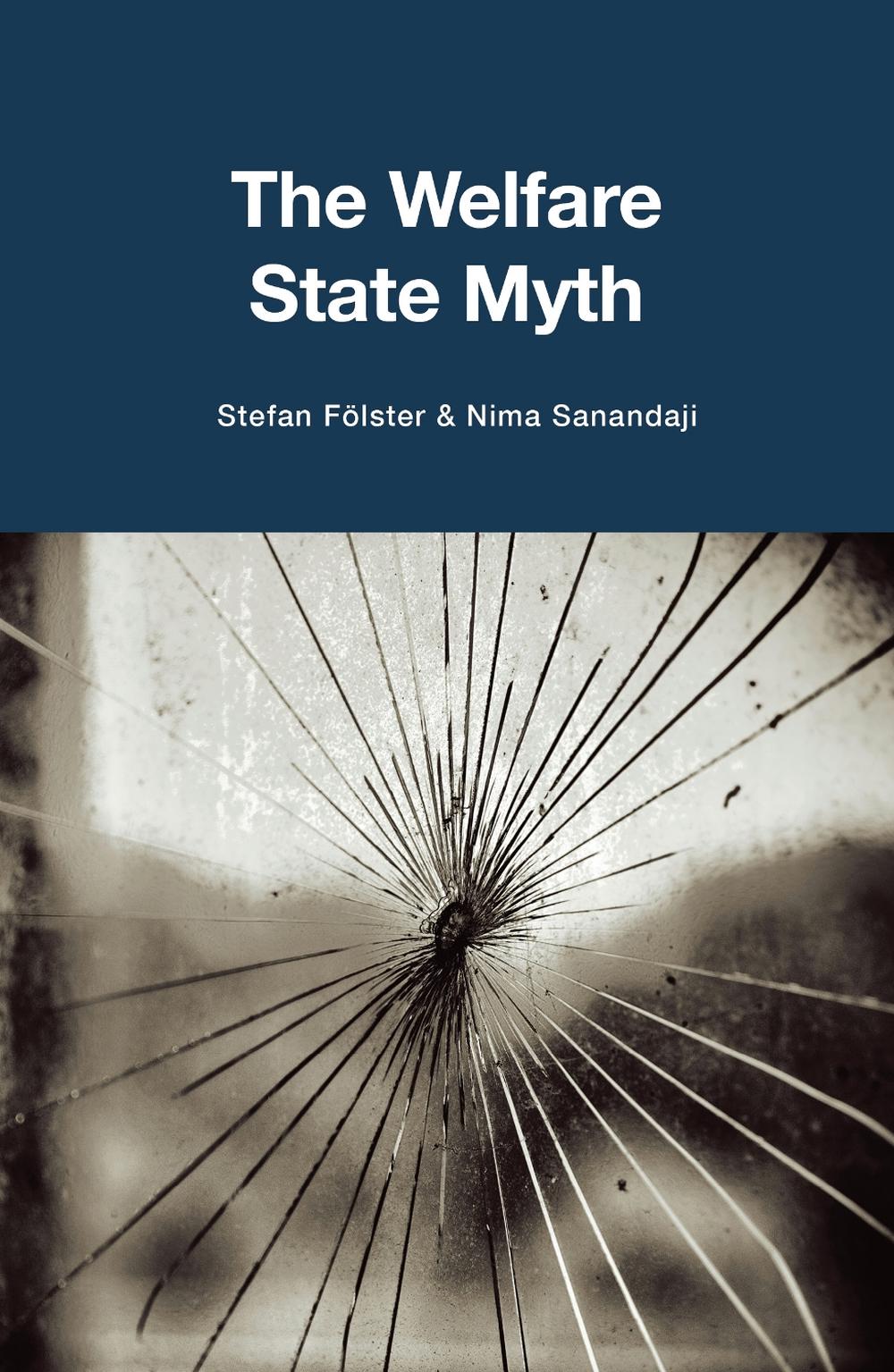 The Welfare State Myth by Stefan Fölster - ISBN: 9780255368513
