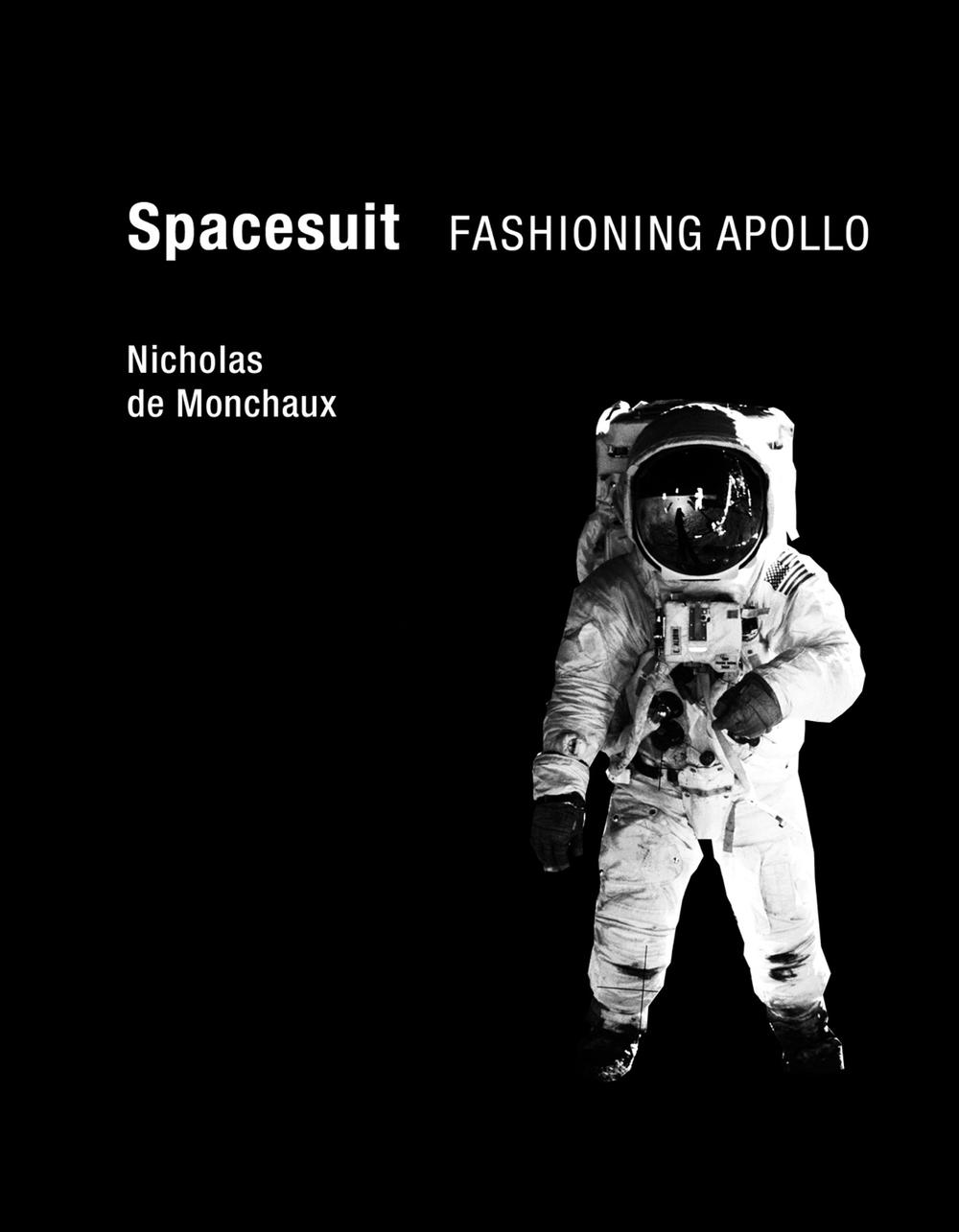 Spacesuit by Nicholas de Monchaux - ISBN: 9780262015202