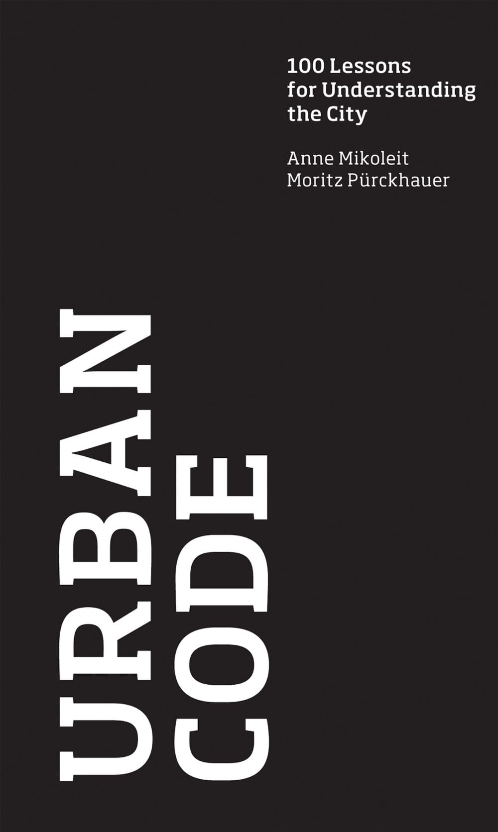 Urban Code by Anne Mikoleit - ISBN: 9780262016414