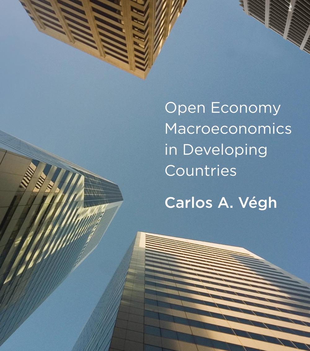 Open Economy Macroeconomics in Developing Countries by Carlos A. Végh - ISBN: 9780262018906