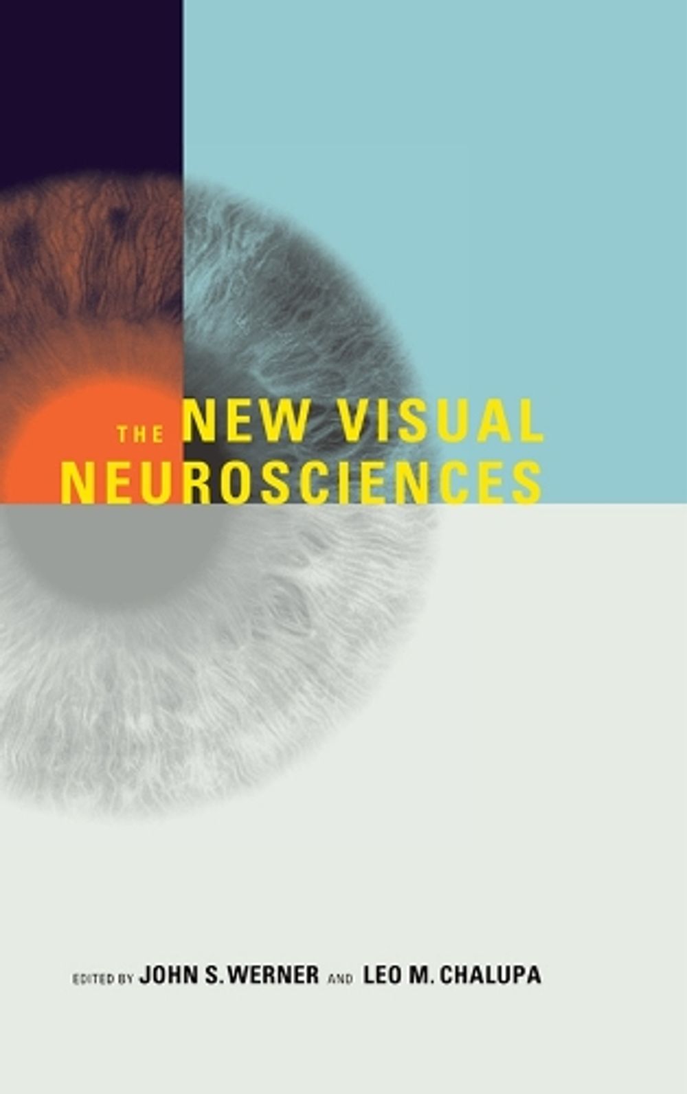 The New Visual Neurosciences by John S. Werner - ISBN: 9780262019163