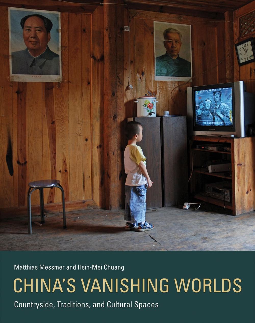 China's Vanishing Worlds by Matthias Messmer - ISBN: 9780262019866