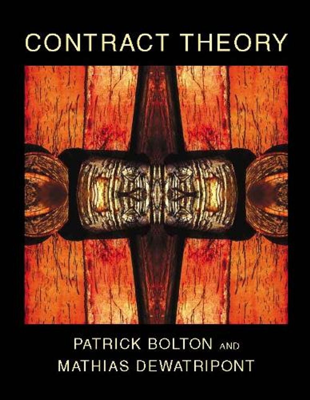 Contract Theory by Patrick Bolton - ISBN: 9780262025768
