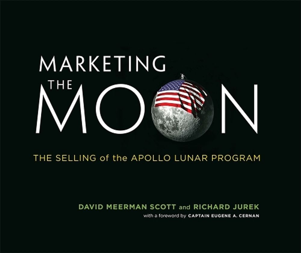 Marketing the Moon by David Meerman Scott - ISBN: 9780262026963