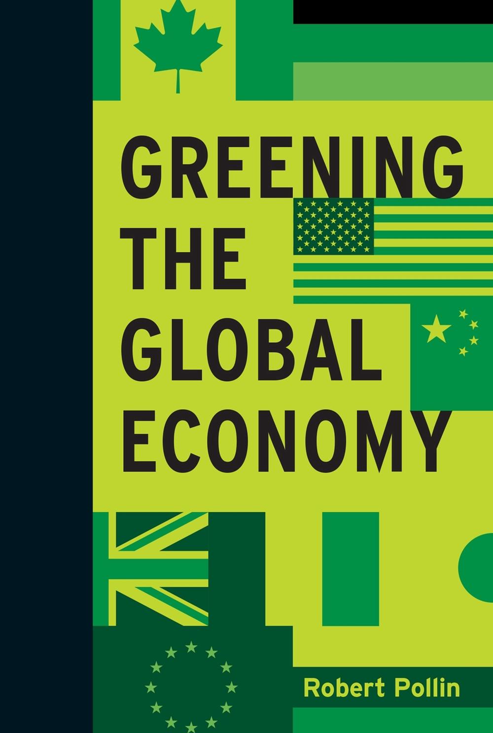Greening the Global Economy by Robert Pollin - ISBN: 9780262028233