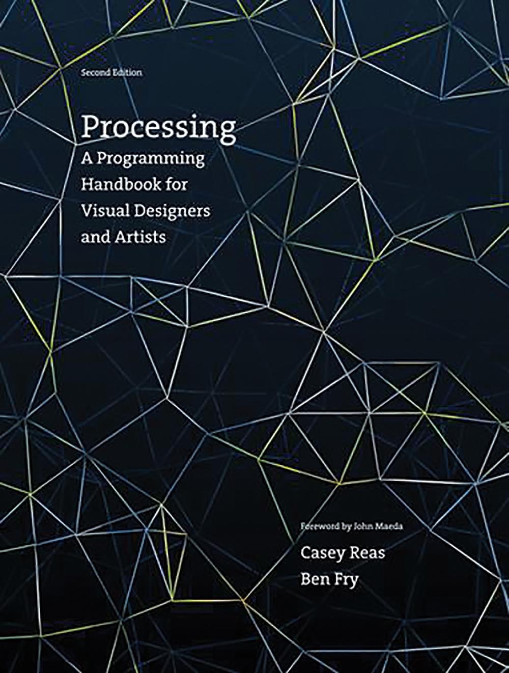Processing, 2nd Edition by Casey Reas - ISBN: 9780262028288