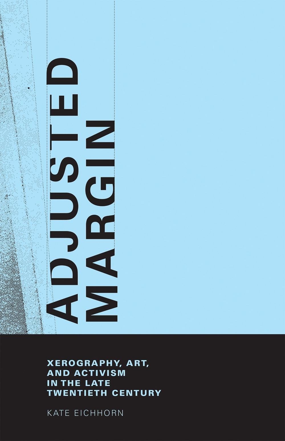 Adjusted Margin by Kate Eichhorn - ISBN: 9780262033961