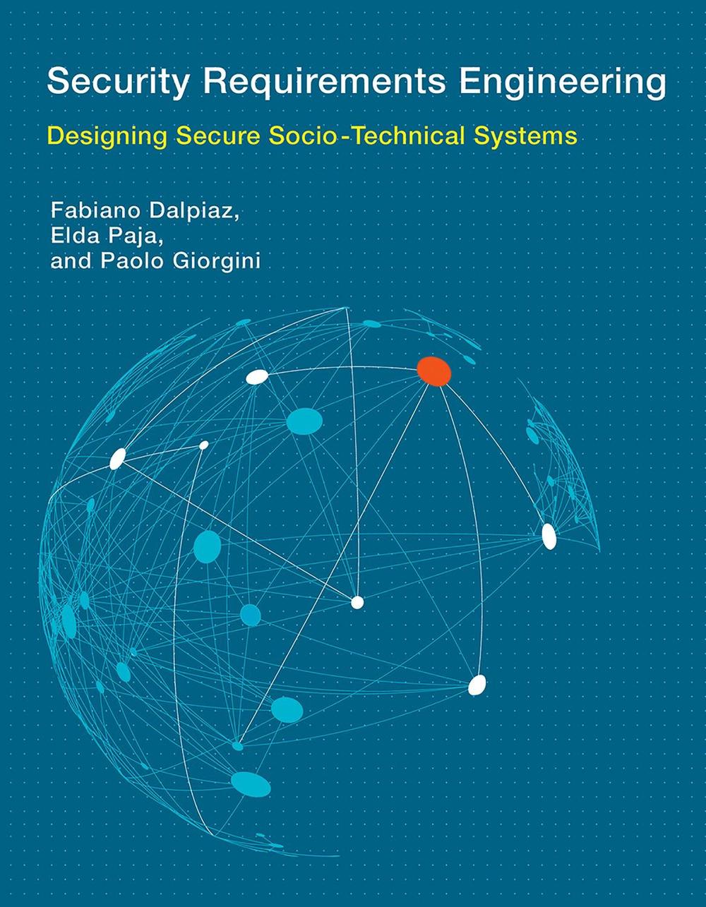 Security Requirements Engineering by Fabiano Dalpiaz - ISBN: 9780262034210