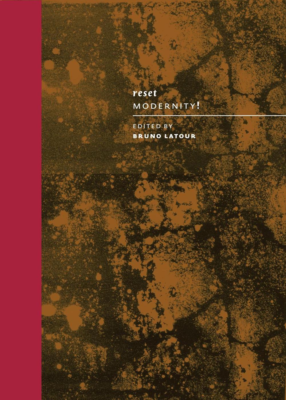 Reset Modernity! by Bruno Latour - ISBN: 9780262034593