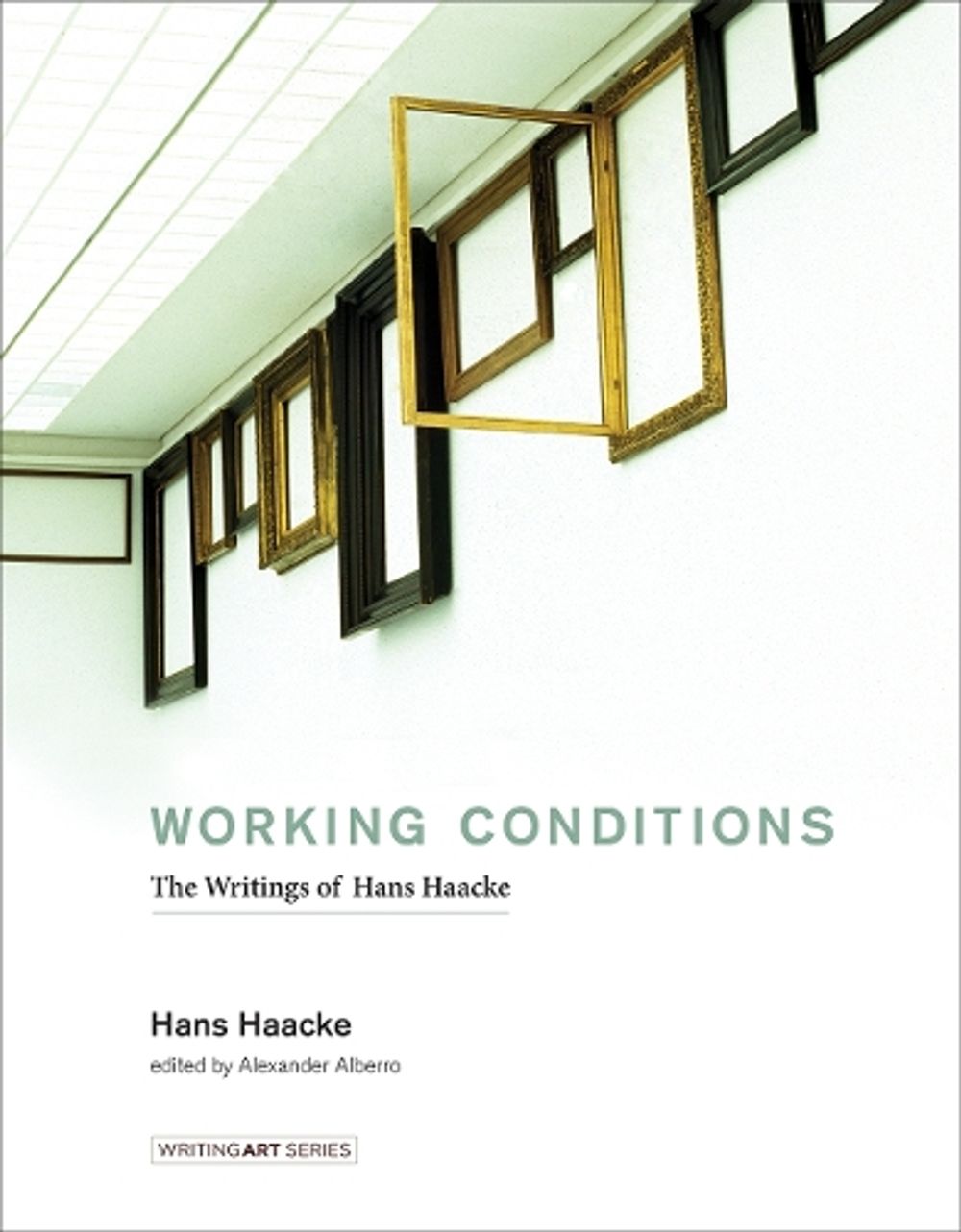 Working Conditions by Hans Haacke - ISBN: 9780262034838