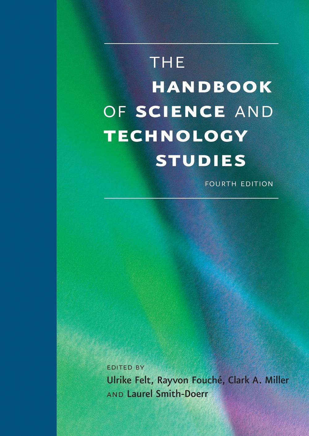 The Handbook of Science and Technology Studies by Ulrike Felt - ISBN: 9780262035682