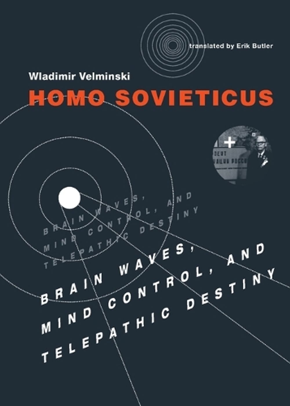 Homo Sovieticus by Wladimir Velminski - ISBN: 9780262035699