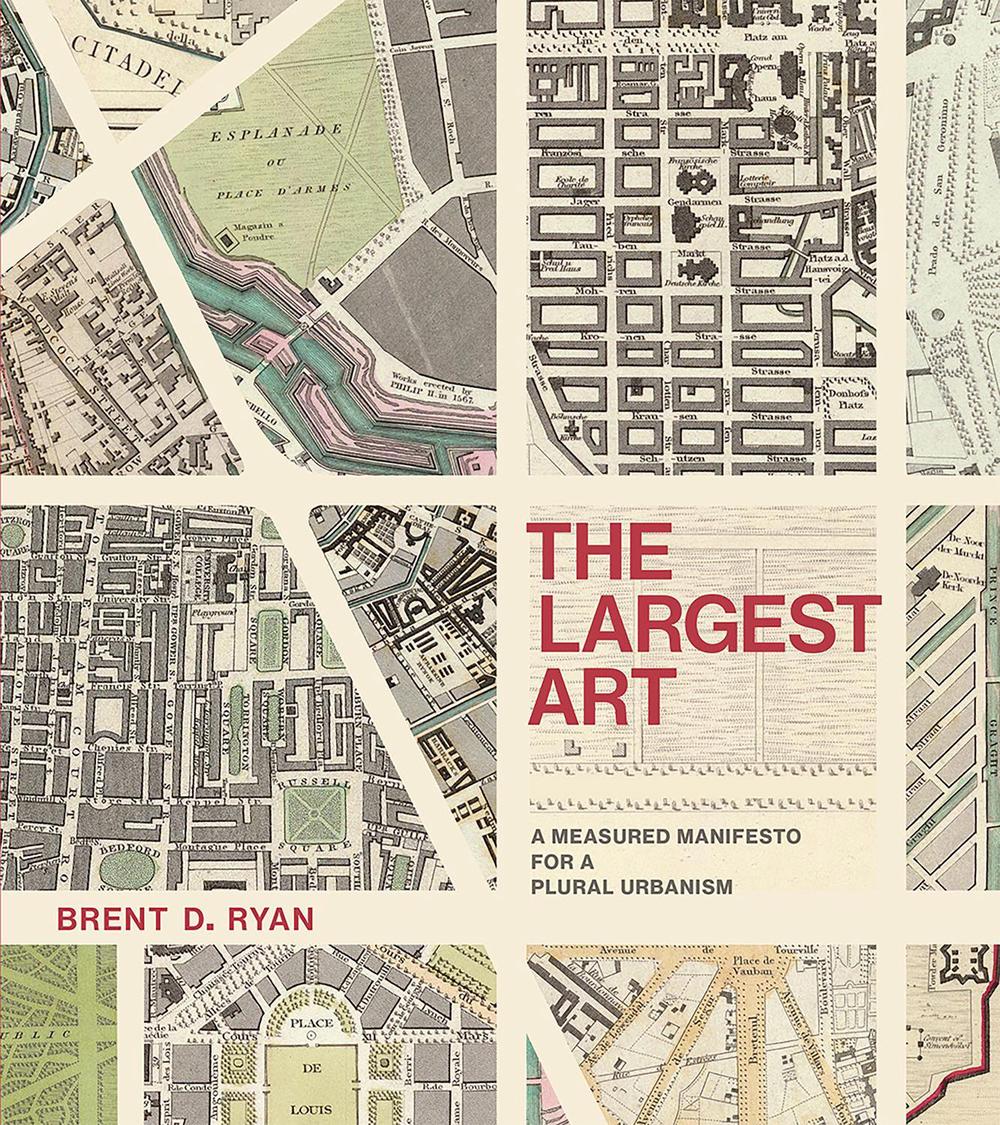 The Largest Art by Brent D. Ryan - ISBN: 9780262036672