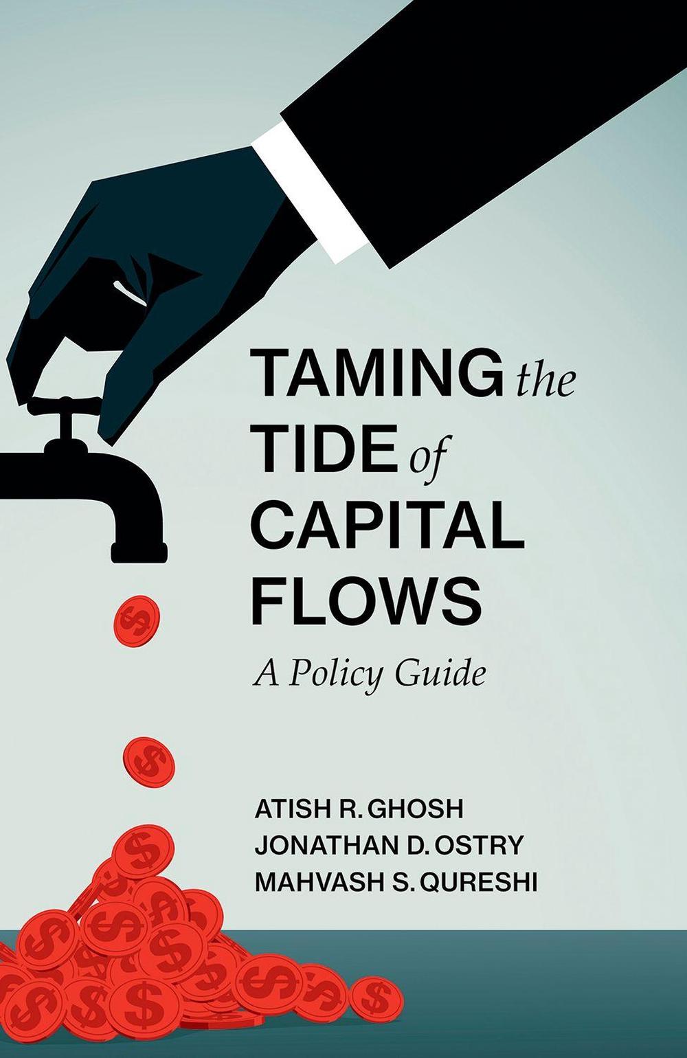Taming the Tide of Capital Flows by Atish R. Ghosh - ISBN: 9780262037167