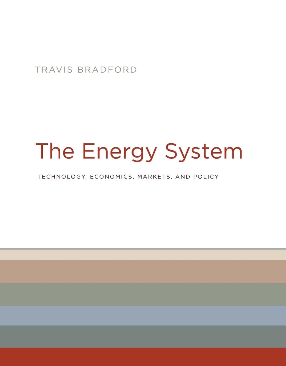 The Energy System by Travis Bradford - ISBN: 9780262037525