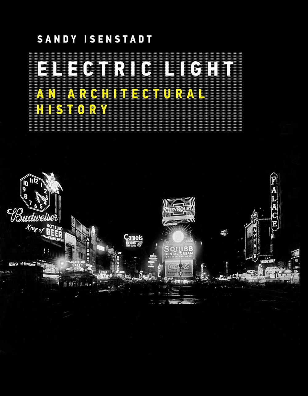 Electric Light by Sandy Isenstadt - ISBN: 9780262038171
