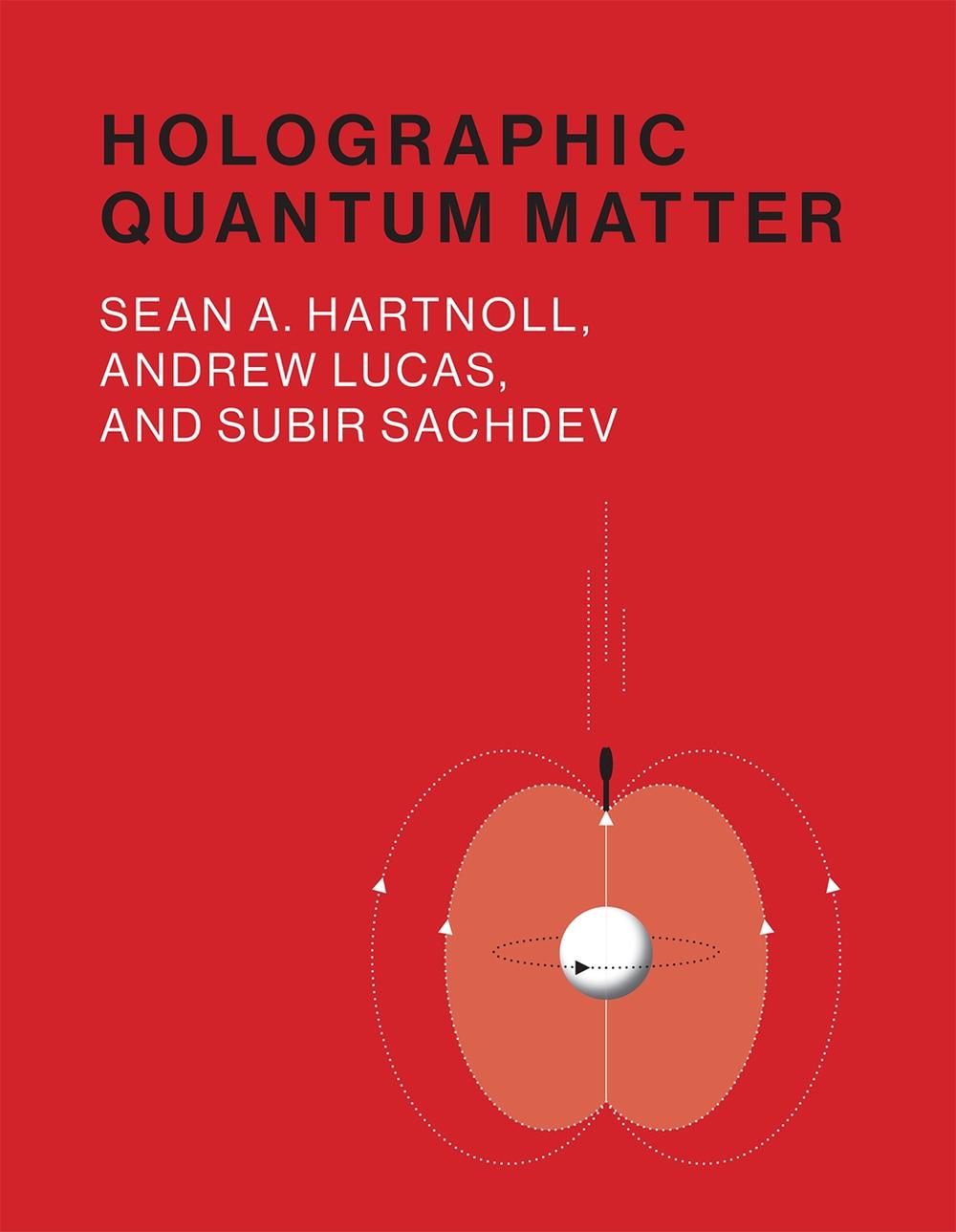 Holographic Quantum Matter by Sean A. Hartnoll - ISBN: 9780262038430