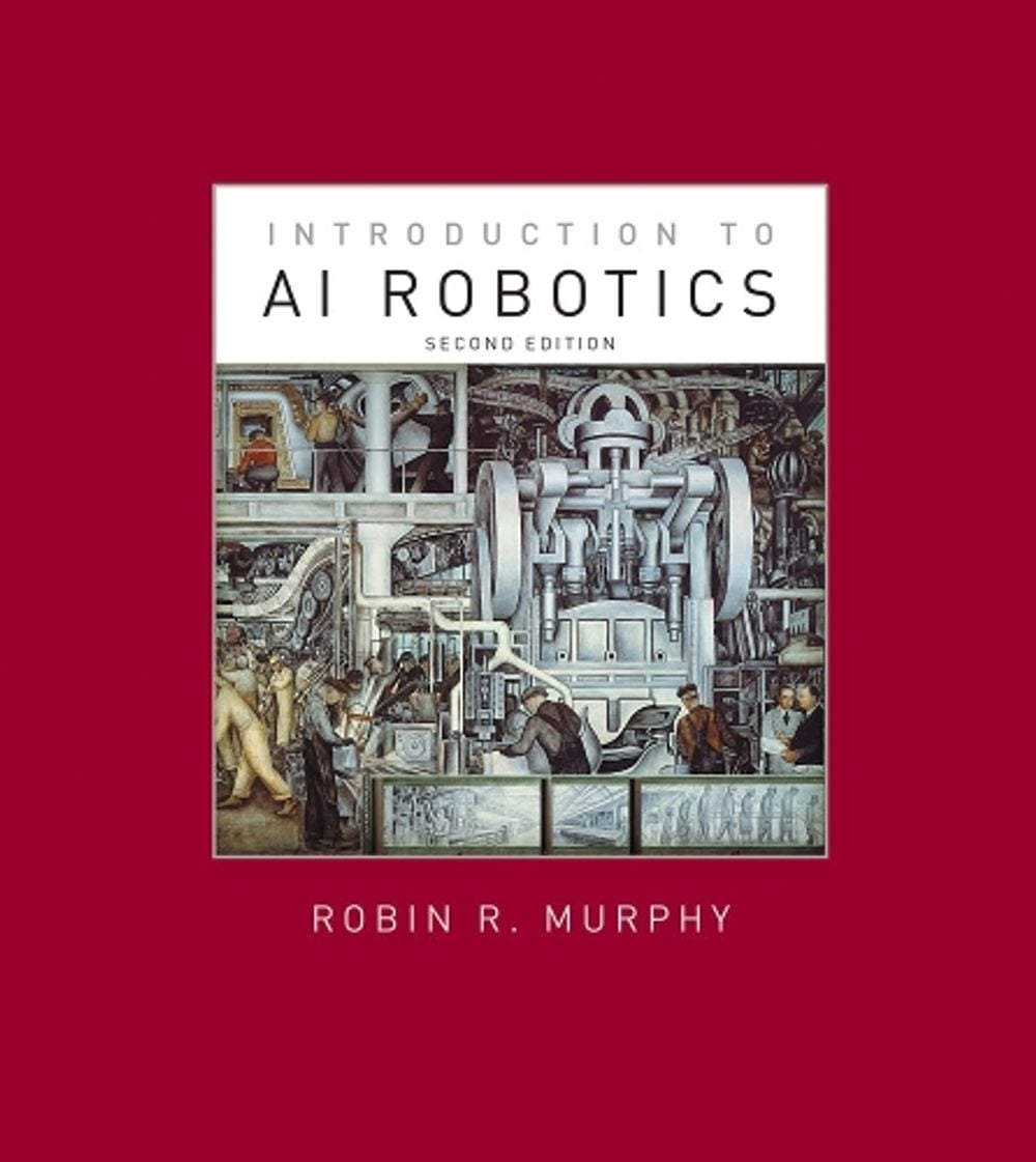 Introduction to AI Robotics by Robin R. Murphy - ISBN: 9780262038485