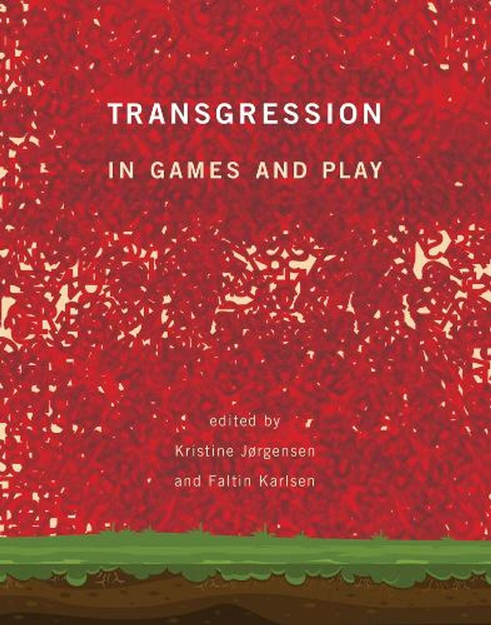 Transgression in Games and Play by Faltin Karlsen - ISBN: 9780262038652