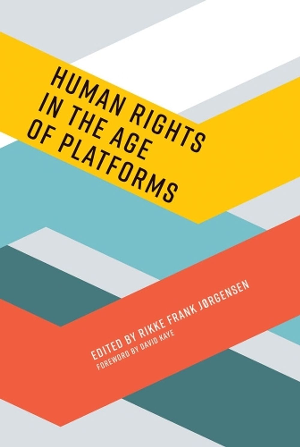 Human Rights in the Age of Platforms by Anja Bechmann - ISBN: 9780262039055