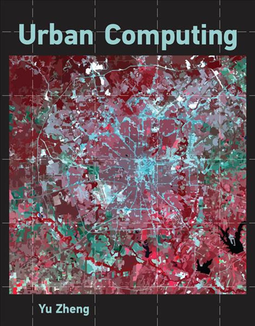 Urban Computing by Yu Zheng - ISBN: 9780262039086